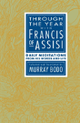 Through The Year With Francis Of Assisi - Preview