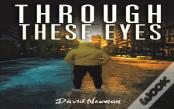 Through These Eyes