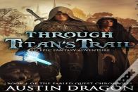 Through Titan'S Trail