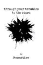 Through Your Troubles To The Stars: Mese - Preview