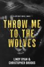 Throw Me To The Wolves - Preview