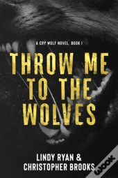 Throw Me To The Wolves