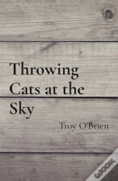 Throwing Cats At The Sky