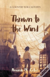 Thrown To The Wind