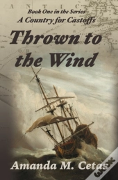 Thrown To The Wind