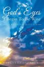 Thru God'S Eyes I Begin To Be Wise - Preview