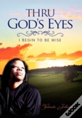 Thru God'S Eyes