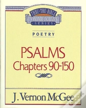 Thru The Bible Vol. 19: Poetry (Psalms 90-150)