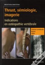 Thrust, Sémiologie Et Imagerie ; Indications En Ostéopathie Vertébrale