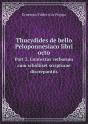 Thucydides De Bello Peloponnesiaco Libri Octo Part 2. Contextus Verborum Cum Scholiiset Scripturae Discrepantiis - Preview
