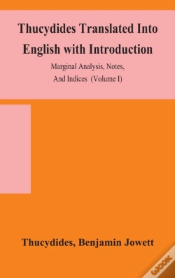 Capa do artigo Thucydides Translated Into English With Introduction, Marginal Analysis, Notes, And Indices (Volume I)