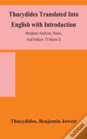 Capa do artigo Thucydides Translated Into English With Introduction, Marginal Analysis, Notes, And Indices (Volume I)