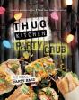 Thug Kitchen Party Grub - Preview