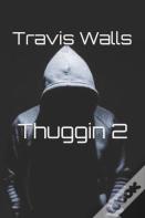 Thuggin 2