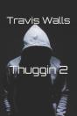 Thuggin 2 - Preview