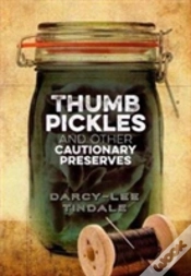 Capa do artigo Thumb Pickles And Other Cautionary Preserves