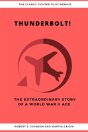 Thunderbolt! The Extraordinary Story Of A World War Ii Ace - Preview