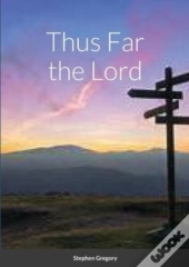 Thus Far The Lord