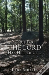 Thus Far The Lord Has Helped Us ...