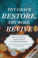 Thy Grace Restore, Thy Work Revive