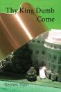 Thy King Dumb Come - Preview