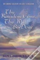 Thy Kingdom Come, Thy Will Be Done