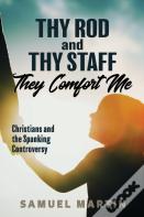 Thy Rod And Thy Staff They Comfort Me
