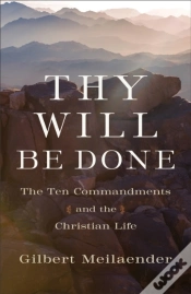 Capa do artigo Thy Will Be Done Â€“ The Ten Commandments And The Christian Life