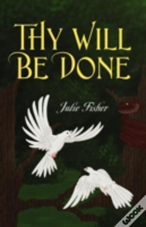 Thy Will Be Done