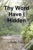 Thy Word Have I Hidden
