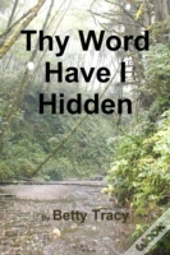 Thy Word Have I Hidden