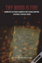 Thy Word Is Fire