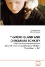 Thyroid Gland And Chromium Toxicity - Preview