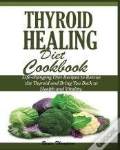 Thyroid Healing Diet Cookbook