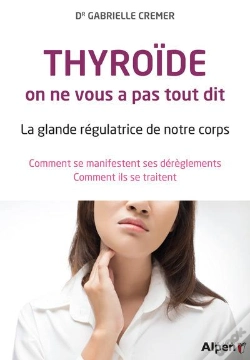 Capa do artigo Thyroide, On Ne Vous A Pas Tout Dit
