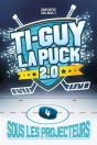 Ti-Guy La Puck 2.0 V 04 Sous Les Projecteurs - Preview