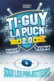 Capa do artigo Ti-Guy La Puck 2.0 V 04 Sous Les Projecteurs