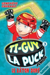 Capa do artigo Ti-Guy La Puck Junior V 03 Le Baton Dore