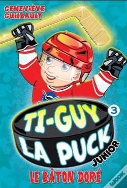 Capa do artigo Ti-Guy La Puck Junior V 03 Le Baton Dore