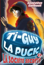 Capa do artigo Ti-Guy La Puck Tome 17 : La Société Secrète
