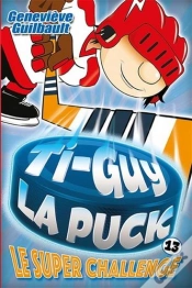 Capa do artigo Ti-Guy La Puck V 13 Le Super Challenge