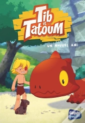 Tib Et Tatoum Tome 2 : Un Nouvel Ami