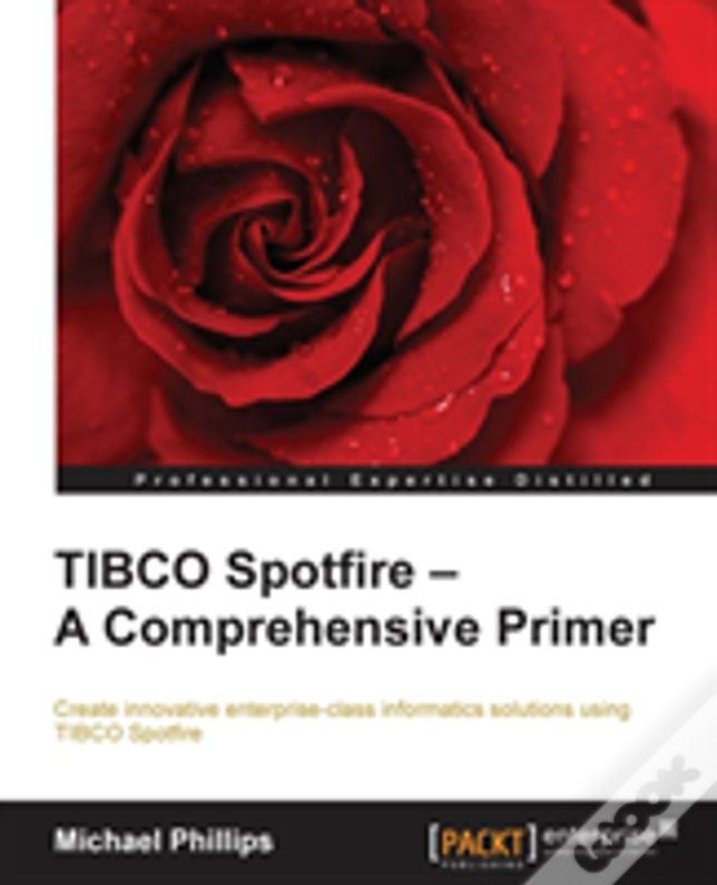 Tibco Spotfire: A Comprehensive Primer