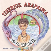 Capa do artigo Tiberius, Arapaima, And The Monster Eel