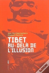 Tibet : Au-Delà De L'Illusion