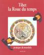 Tibet, La Roue Du Temps - Pratique Du Mandala - Preview