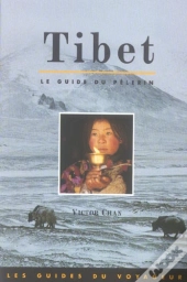 Tibet ; Le Guide Du Pèlerin