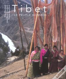 Tibet - Le Peuple Nomade