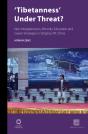 'Tibetanness' Under Threat? - Preview
