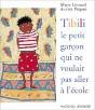 Tibili, Le Petit Garçon Qui Ne Voulait Pas Aller À L'École - Preview